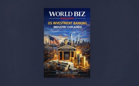 Inside the US Investment Banking Industry: Markets, Deals & Power Players