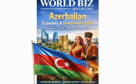 Azerbaijan Economy & Investment Outlook 2026: Tourism, Business & Migration Opportunities