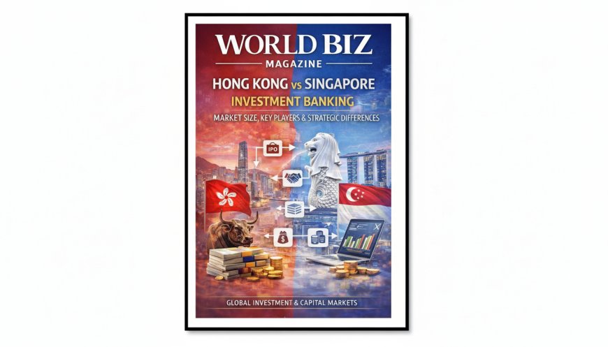 Hong Kong vs Singapore Investment Banking: Market Size, Key Players & Strategic Differences