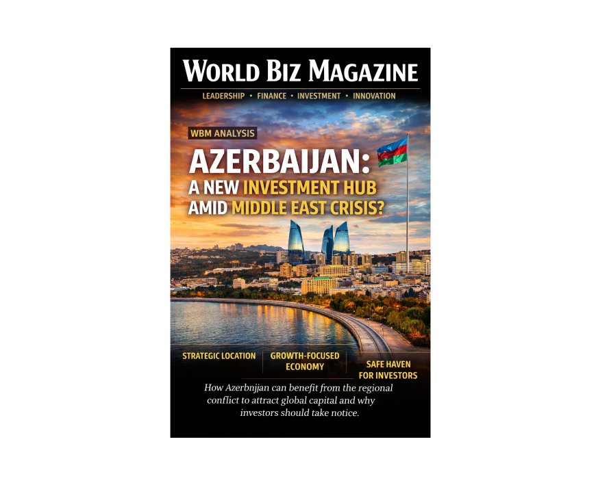 Azerbaijan 2026: The Emerging Safe Haven for Investors Leaving the Gulf