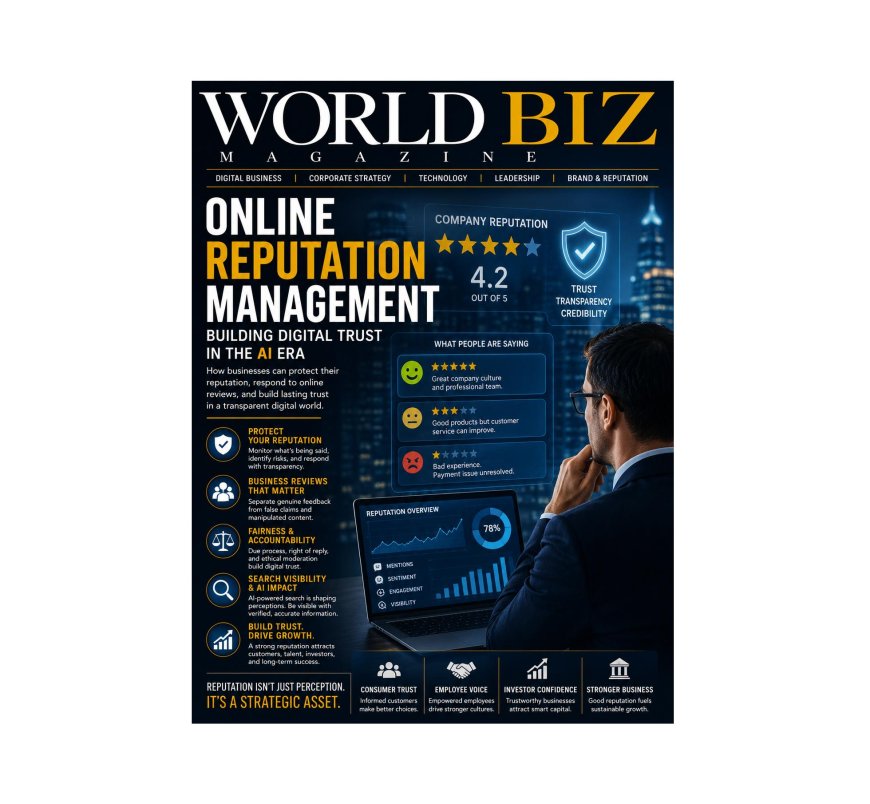Online Reputation Management: Building Digital Trust in the AI Era | World Biz Magazine